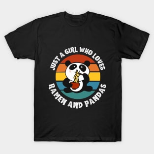 Just Girl Who Loves Pandas and Ramen Pet Panda Bears Cute Foodie Funny Happy Witty Joke Sarcastic Spiritual Animal Birthday Gift Scale T-Shirt